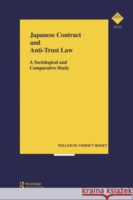 Japanese Contract and Anti-Trust Law: A Sociological and Comparative Study Willem Visse 9781138878938 Routledge