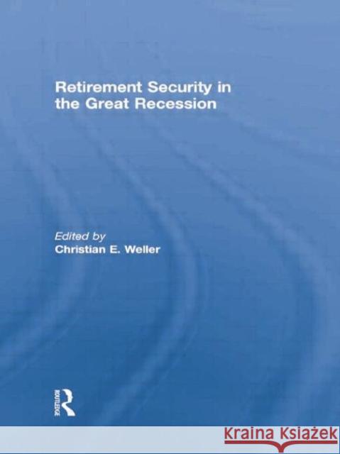 Retirement Security in the Great Recession  9781138880368 Taylor and Francis