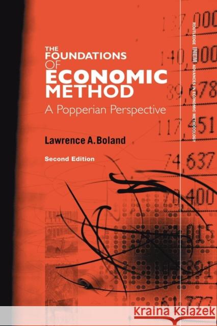 Foundations of Economic Method: A Popperian Perspective Lawrence Boland 9781138881044