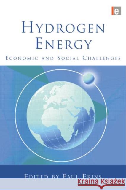 Hydrogen Energy: Economic and Social Challenges Paul Ekins 9781138881259