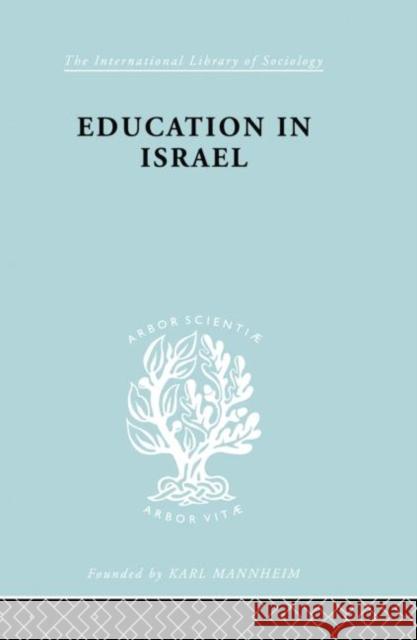 Education in Israel Ils 222 Jose Bentwich 9781138882027