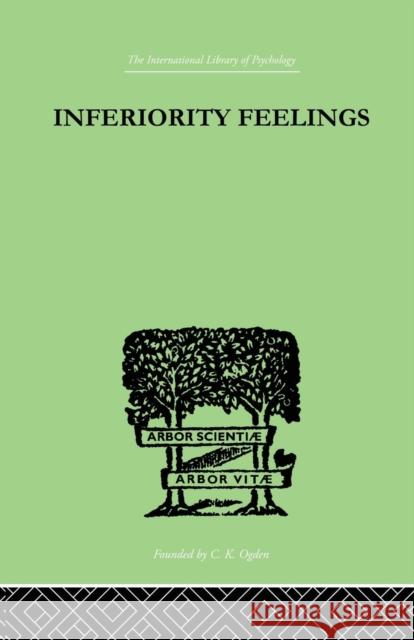 Inferiority Feelings: In the Individual and the Group Oliver Brachfeld 9781138882379