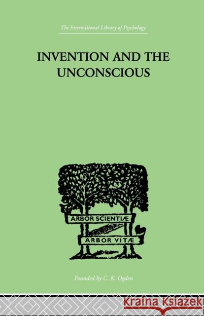 Invention and the Unconscious Joseph-Marie Montmasson 9781138882430