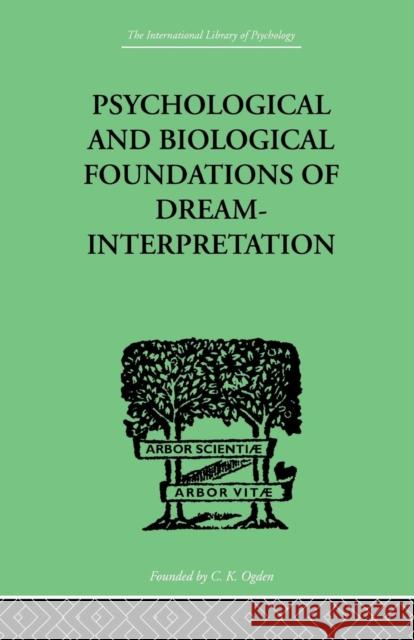 Psychological & Biological Foundations of Dream-Interpretation Samuel Lowy 9781138882492 Routledge