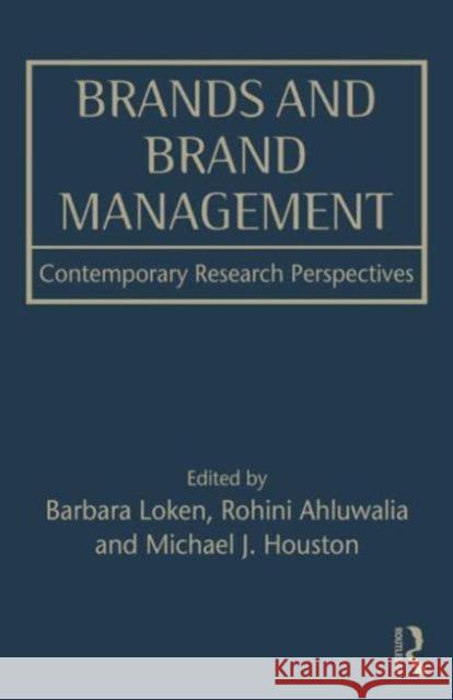 Brands and Brand Management: Contemporary Research Perspectives Barbara Loken Rohini Ahluwalia 9781138882706 Psychology Press