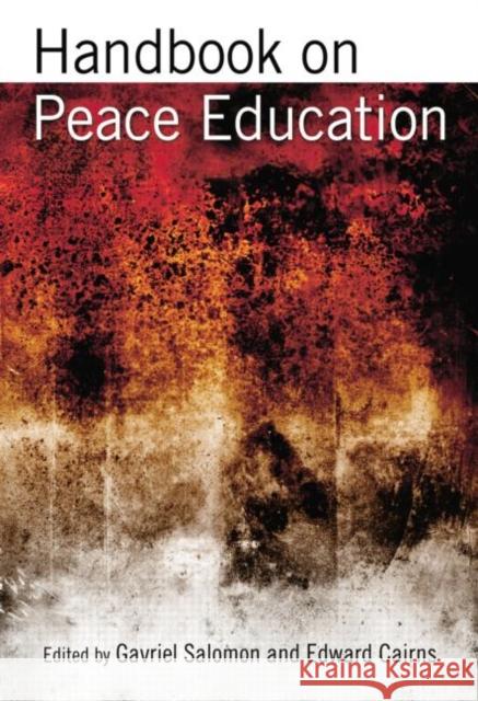 Handbook on Peace Education Gavriel Salomon Ed, Professor Cairns 9781138882911