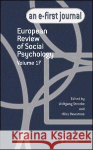 European Review of Social Psychology: Volume 17 Wolfgang Stroebe Miles Hewstone 9781138883192