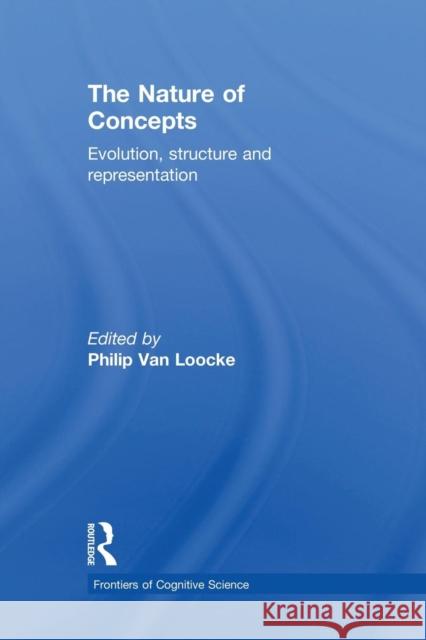 The Nature of Concepts: Evolution, Structure and Representation Philip Va 9781138884366 Routledge