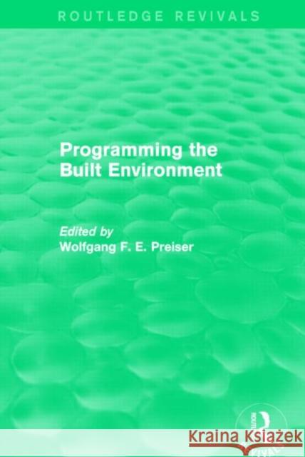 Programming the Built Environment Wolfgang F. E. Preiser 9781138885271
