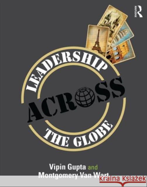 Leadership Across the Globe Montgomery Va 9781138886100 Taylor & Francis Group