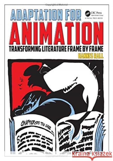 Adaptation for Animation: Transforming Literature Frame by Frame Hannes Rall 9781138886476