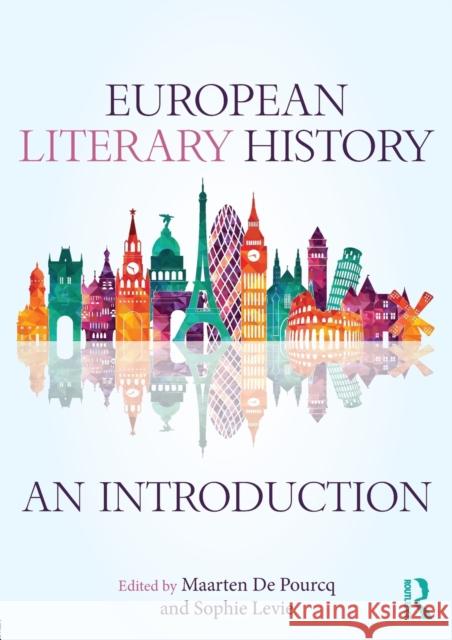 European Literary History: An Introduction Maarten D Sophie Levie 9781138886735 Routledge