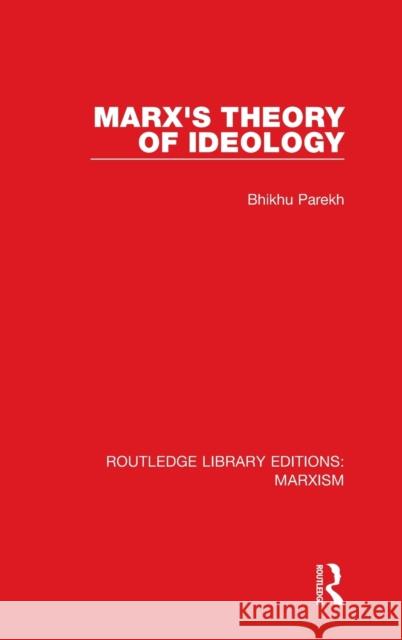 Marx's Theory of Ideology Parekh, Bhikhu 9781138887930 Routledge