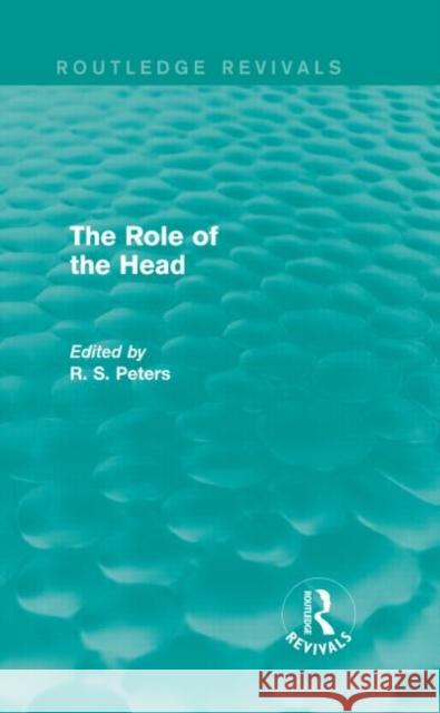 The Role of the Head (Routledge Revivals) Peters, R. S. 9781138888173 Routledge