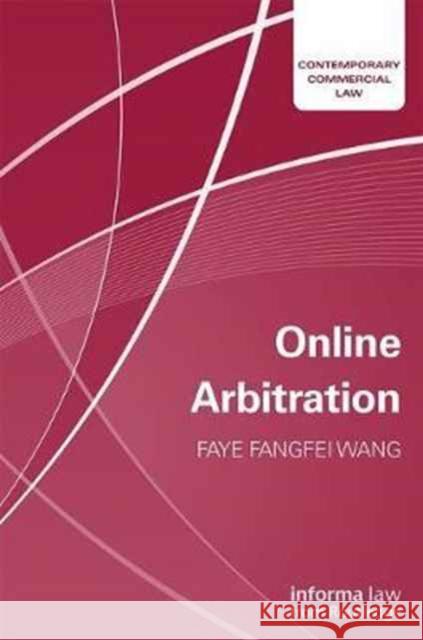 Online Arbitration Faye Fangfei Wang   9781138888319 Routledge