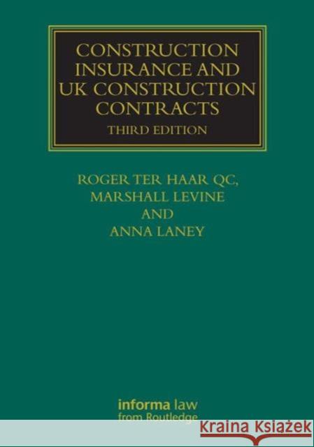 Construction Insurance and UK Construction Contracts Roger Te Anna Laney 9781138888944 Informa Law from Routledge