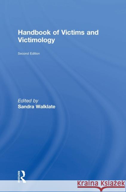 Handbook of Victims and Victimology Sandra Walklate 9781138889453