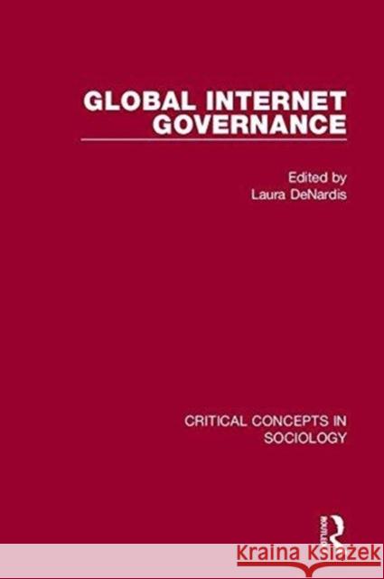 Global Internet Governance Laura DeNardis 9781138889910 Routledge