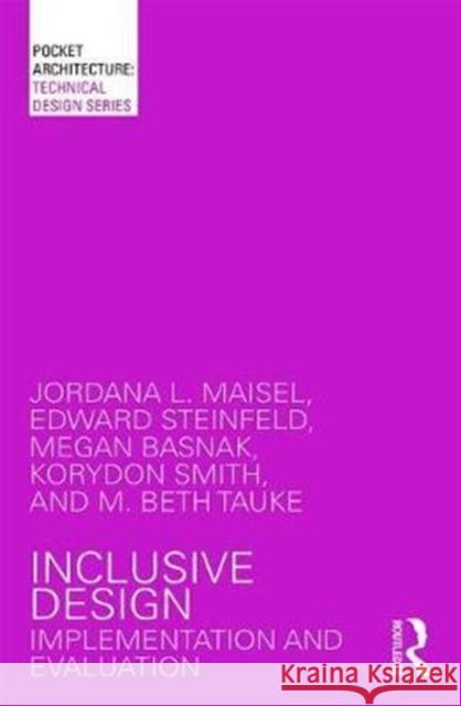 Inclusive Design: Implementation and Evaluation Maisel, Jordana 9781138890350