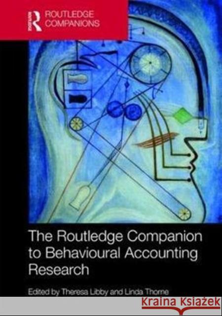 The Routledge Companion to Behavioural Accounting Research Theresa Libby Linda Thorne 9781138890664 Routledge