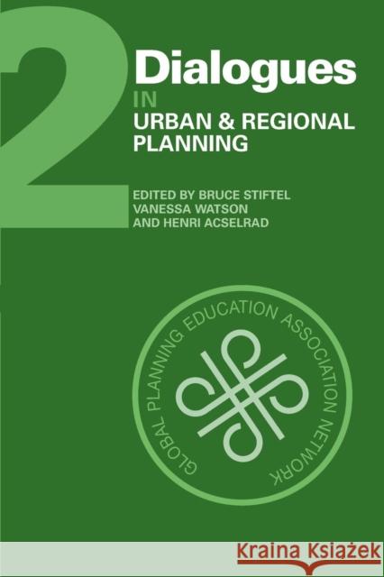 Dialogues in Urban and Regional Planning: Volume 2 Bruce Stiftel Vanessa Watson Henri Acselrad 9781138892415 Routledge