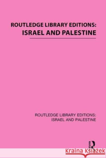 Routledge Library Editions: Israel and Palestine Various 9781138892675 Routledge