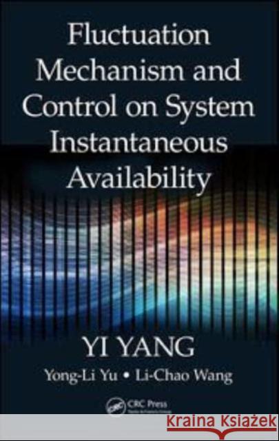 Fluctuation Mechanism and Control on System Instantaneous Availability Li-Chao Wang 9781138894273