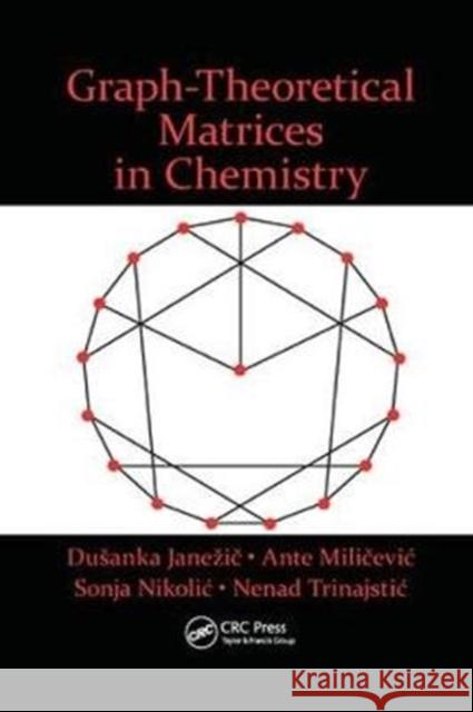 Graph-Theoretical Matrices in Chemistry JANEZIC 9781138894280 