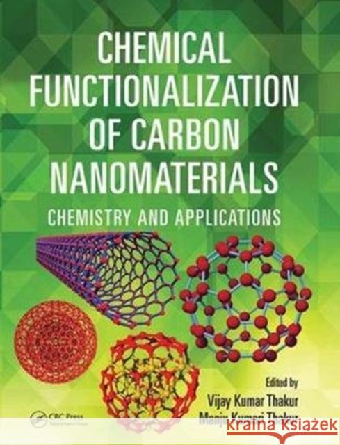 Chemical Functionalization of Carbon Nanomaterials: Chemistry and Applications Vijay Kumar Thakur Manju Kumari Thakur 9781138894570 CRC Press