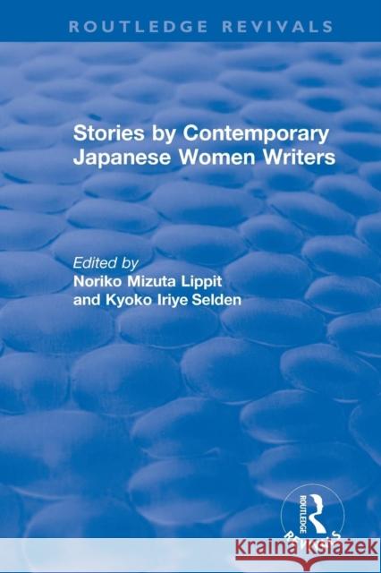Revival: Stories by Contemporary Japanese Women Writers (1983) Noriko Mizuta Lippit Kyoko Iriye Selden 9781138895454 Routledge