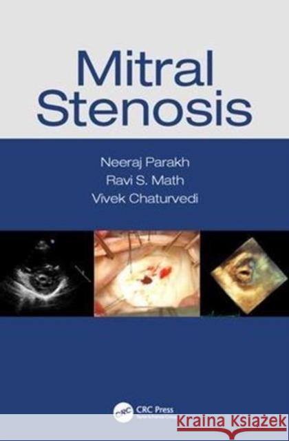 Mitral Stenosis Neeraj Parakh Ravi S. Math Vivek Chaturvedi 9781138896352