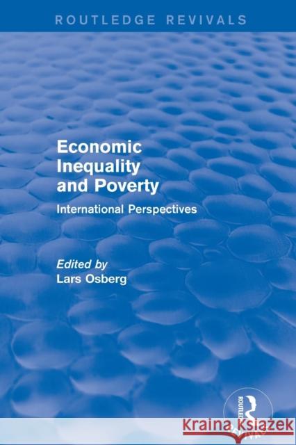 Economic Inequality and Poverty: International Perspectives: International Perspectives Lars Osberg 9781138896376