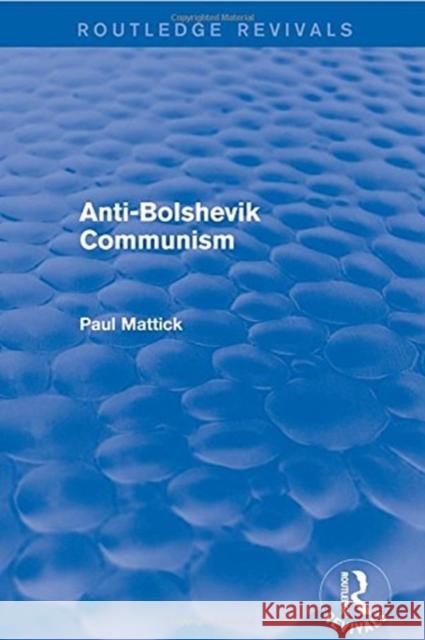 Revival: Anti-Bolshevik Communism (1978) Jr. 9781138896390 Routledge