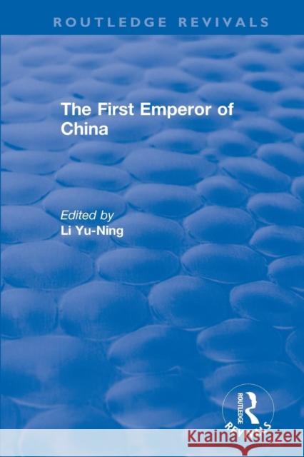 The First Emperor of China Li Yu-Ning 9781138896437 Routledge