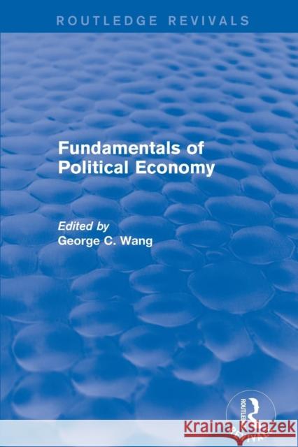 Fundamentals of Political Economy Wang 9781138897090 Routledge