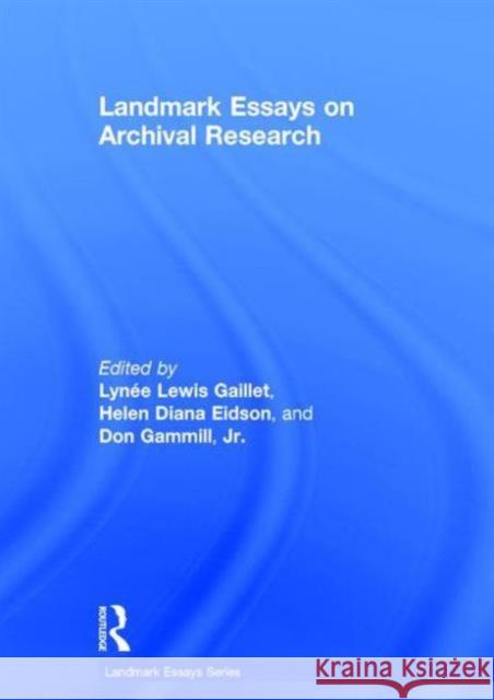 Landmark Essays on Archival Research  9781138897861 Taylor & Francis Group