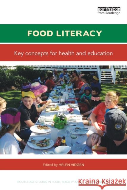 Food Literacy: Key concepts for health and education Vidgen, Helen 9781138898523 Taylor and Francis