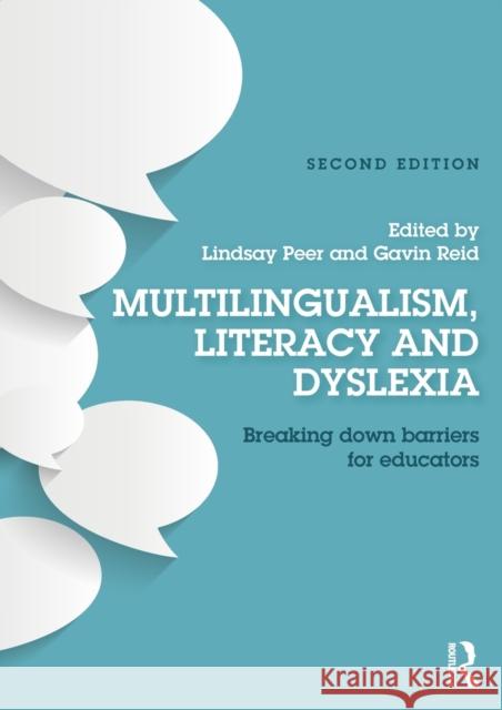 Multilingualism, Literacy and Dyslexia: Breaking down barriers for educators Peer, Lindsay 9781138898646 Taylor and Francis