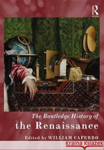 The Routledge History of the Renaissance William Caferro 9781138898851 Routledge
