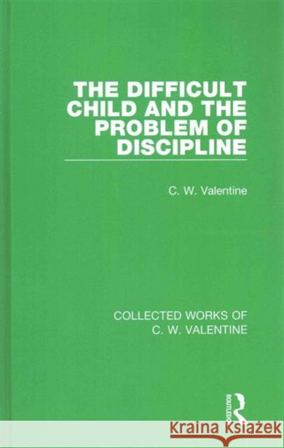 Collected Works of C.W. Valentine C. W. Valentine 9781138899315 Routledge