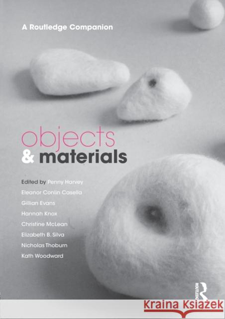 Objects and Materials: A Routledge Companion Harvey, Penny 9781138899414 Routledge