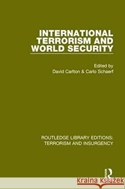 International Terrorism and World Security Carlton, David 9781138899858