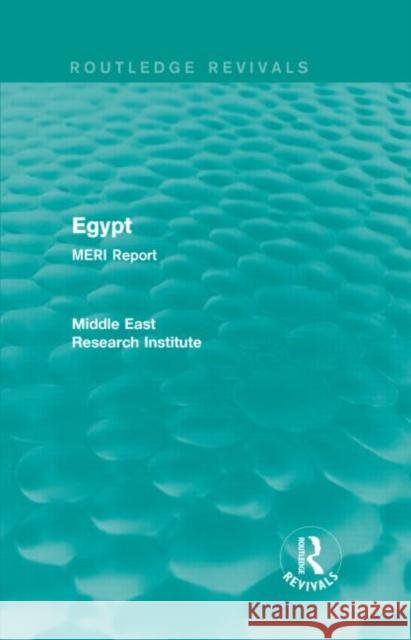 Egypt (Routledge Revival): Meri Report Middle East Research Institute 9781138902008 Routledge