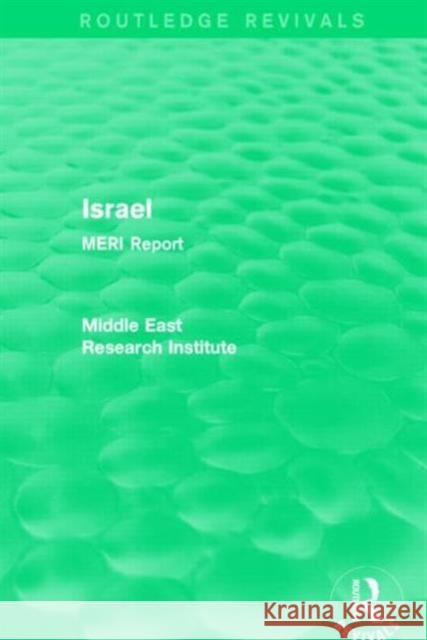 Israel (Routledge Revival): Meri Report Middle East Research Institute 9781138902121 Routledge