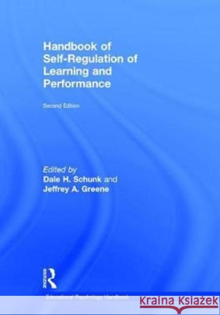 Handbook of Self-Regulation of Learning and Performance Dale H. Schunk 9781138903180 