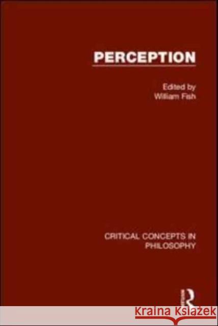 Perception William Fish (Massey University, New Zea   9781138903975 Routledge