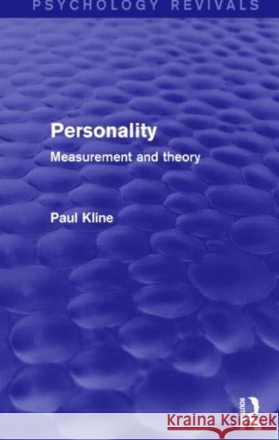 Personality (Psychology Revivals): Measurement and Theory Kline, Paul 9781138905085