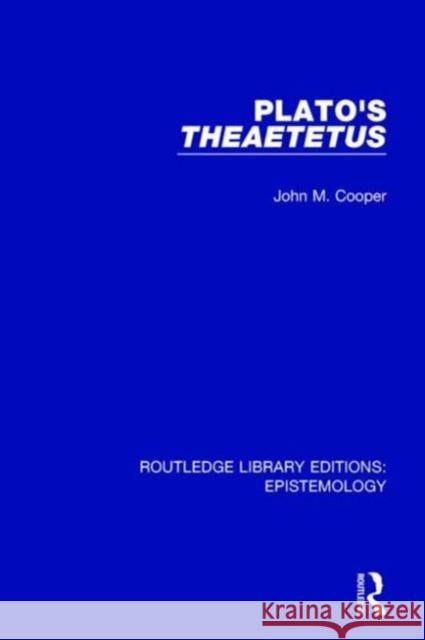 Plato's Theaetetus John M. Cooper 9781138905160 Routledge