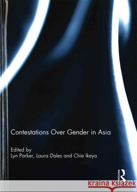 Contestations Over Gender in Asia  9781138906822 Taylor & Francis Group
