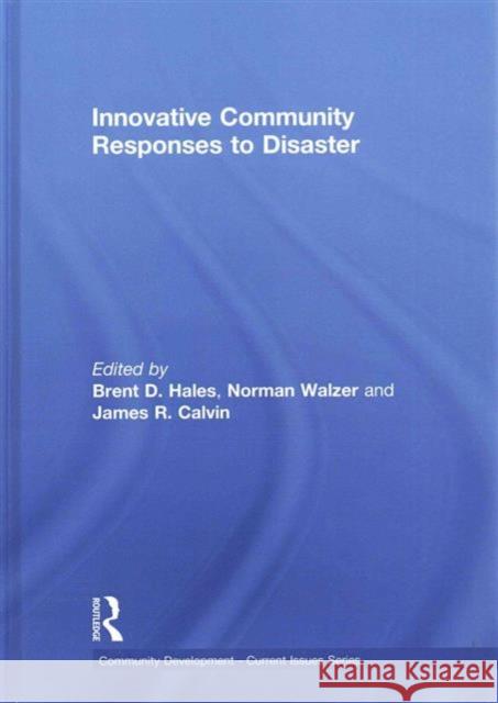 Innovative Community Responses to Disaster  9781138907690 Taylor & Francis Group
